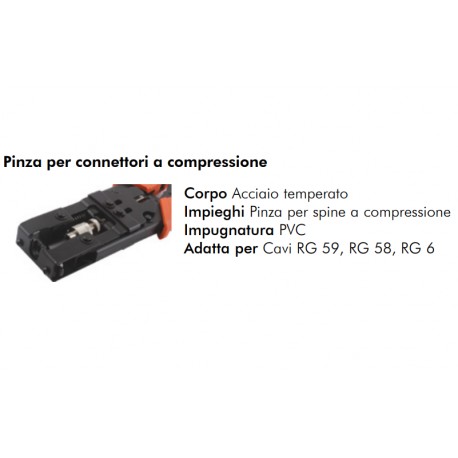 PINZA CRIMPATRICE PER CONNETTORI A COMPRESSIONE BNC , F RG59 RG58 RG6 98-140