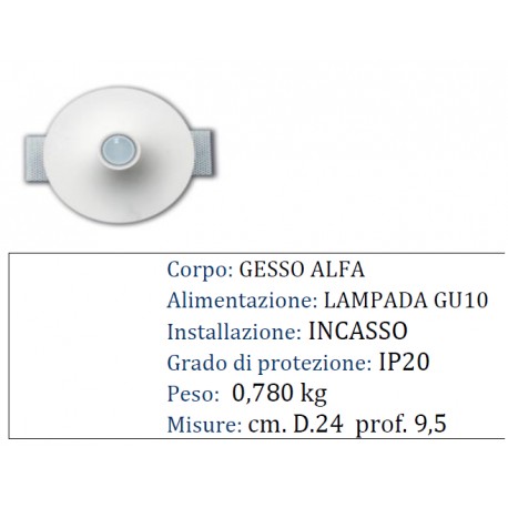 CORPO SPOT IMBUTO GESSO INCASSO SCOMPARSA CARTONGESSO GU10  D. 24 PROF. 9,5 CM